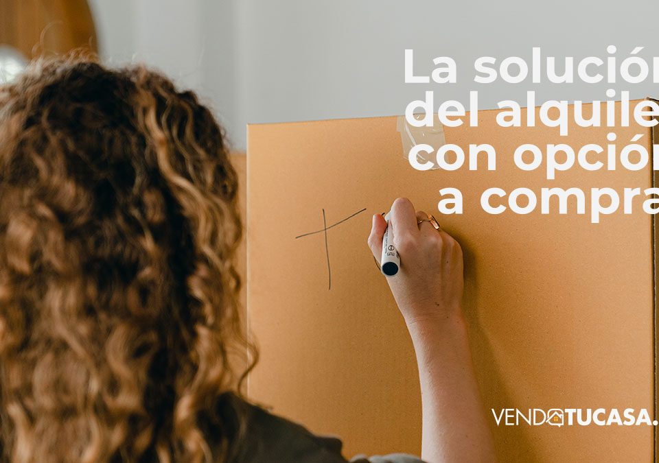 la solución del alquiler con opción a compra