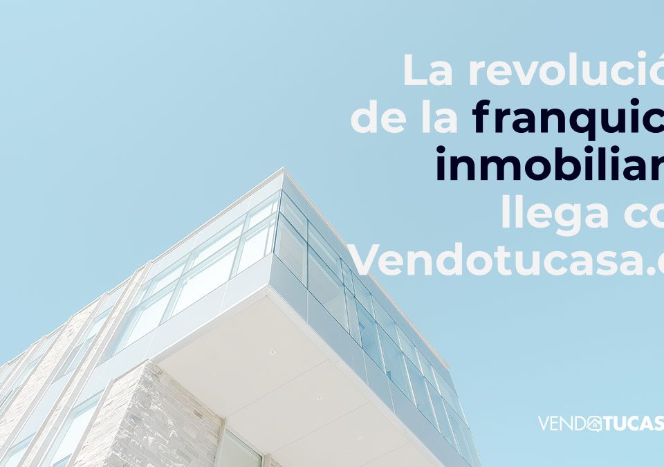 franquicia inmobiliaria vendotucasa