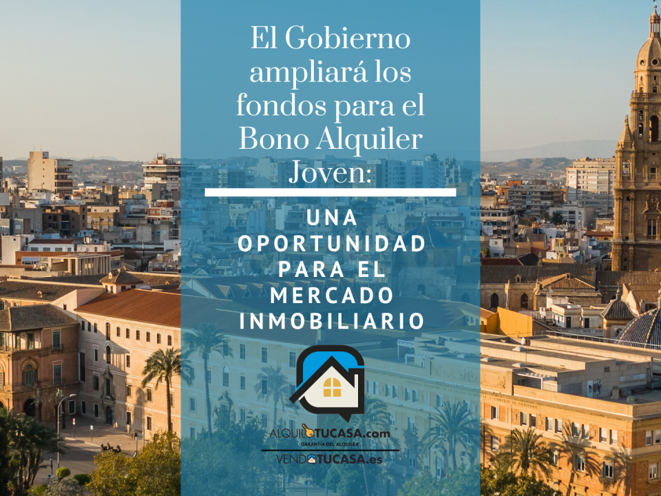 El Gobierno ampliará los fondos para el Bono Alquiler Joven: Una oportunidad para el mercado inmobiliario