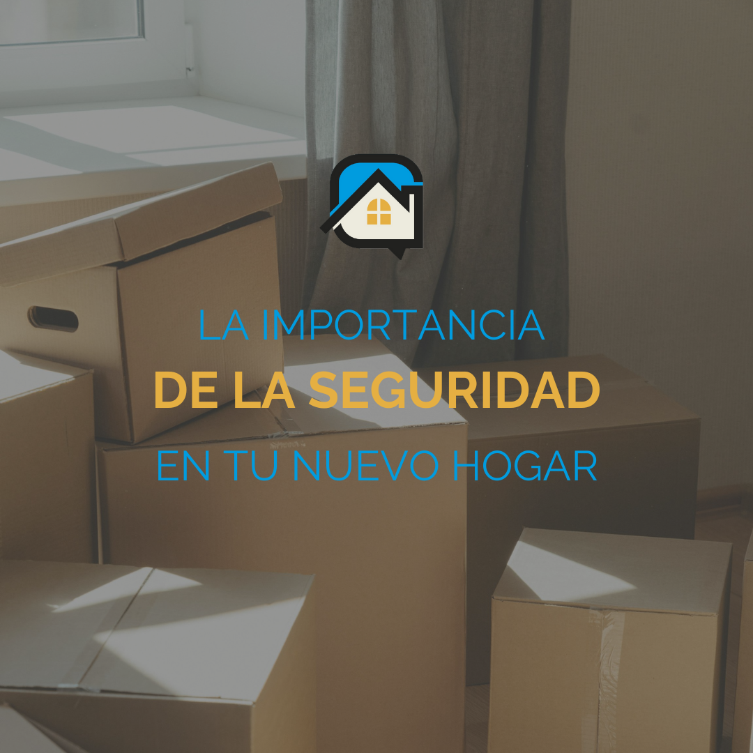 La importancia de la seguridad en tu nuevo hogar